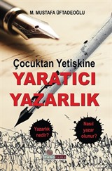 Çocuktan Yetişkine Yaratıcı Yazarlık