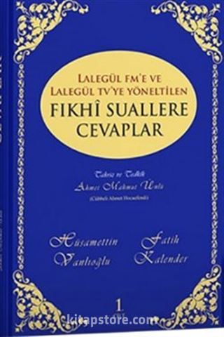 Lalegül Fm ve Lalegül Tv'ye Yöneltilen Fıkhı Suallere Cevaplar (Cilt 1)