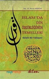 İslam'da Din Özgürlüğünün Temelleri