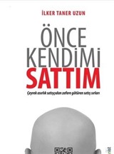 Önce Kendimi Sattım