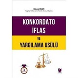 İflas- İflasın Ertelenmesi- Konkordato ve Yargılama Usulü