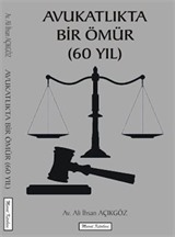 Avukatlıkta Bir Ömür (60 Yıl)