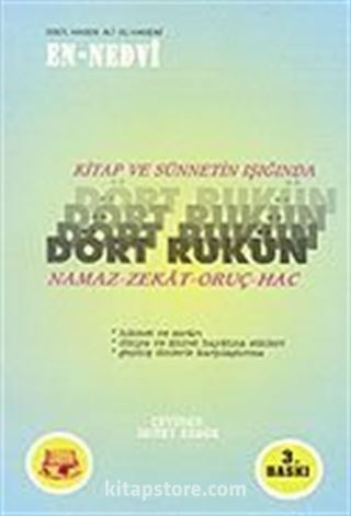 Kitap ve Sünnet ışığında Dört Rükün: Namaz-Zekat-Oruç-Hac (3. hamur)