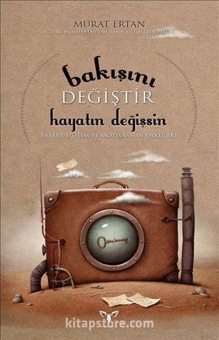 Bakışını Değiştir Hayatın Değişsin