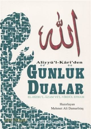 Aliyyü'l Kari'den Günlük Dualar