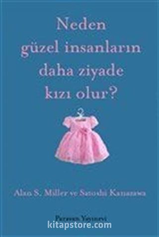 Neden Güzel İnsanların Daha Ziyade Kızı Olur?