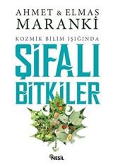 Kozmik Bilim Işığında Şifalı Bitkiler