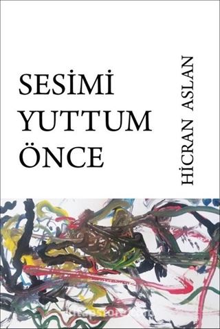 Sesimi Yuttum Önce