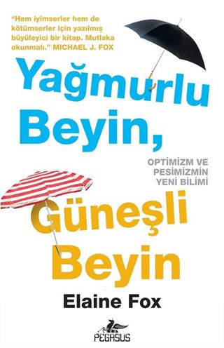 Yağmurlu Beyin, Güneşli Beyin