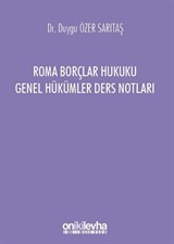 Roma Borçlar Hukuku Genel Hükümler Ders Notları