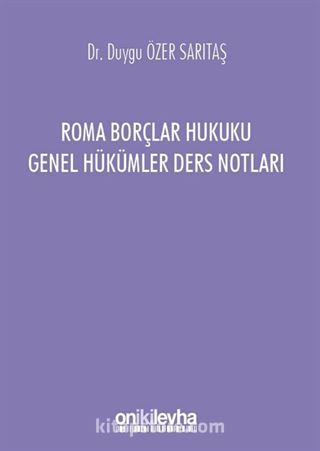 Roma Borçlar Hukuku Genel Hükümler Ders Notları