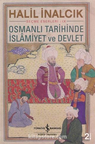 Osmanlı Tarihinde İslamiyet ve Devlet