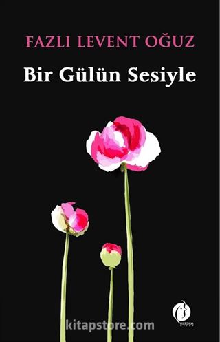 Bir Gülün Sesiyle