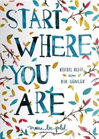 Start Where You Are - Kişisel Keşif İçin Bir Günlük