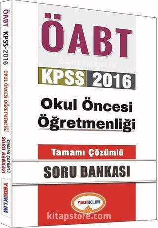 2016 KPSS ÖABT Okul Öncesi Öğretmenliği Tamamı Çözümlü Soru Bankası