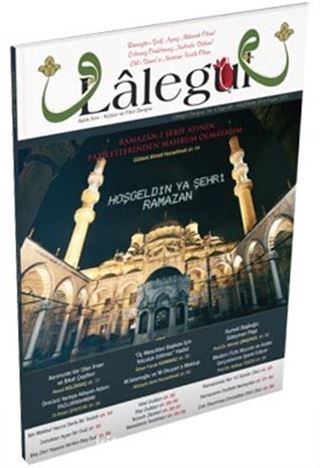 Lalegül Aylık İlim Kültür ve Fikir Dergisi Sayı:40 Haziran 2016