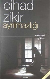 Cihad-Zikir Ayrılmazlığı