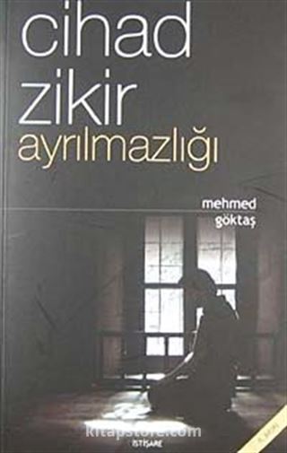 Cihad-Zikir Ayrılmazlığı