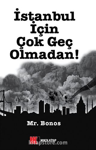 İstanbul İçin Çok Geç Olmadan!