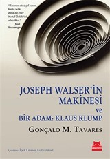 Joseph Walser'in Makinesi ve Bir Adam: Klaus Klump