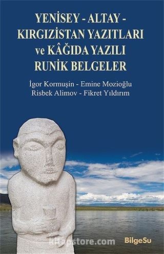 Yenisey-Altay-Kırgızistan Yazıtları ve Kağıda Yazılı Runik Belgeler