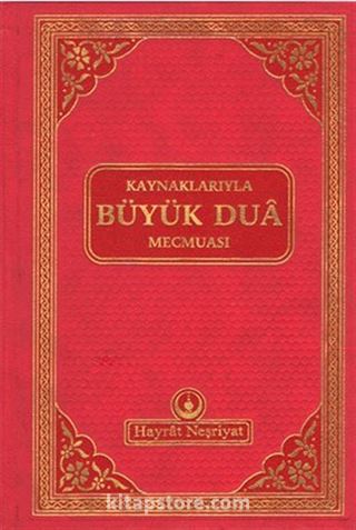 Kaynaklarıyla Büyük Dua Mecmuası