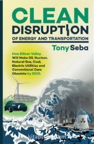 Clean Disruption of Energy and Transportation