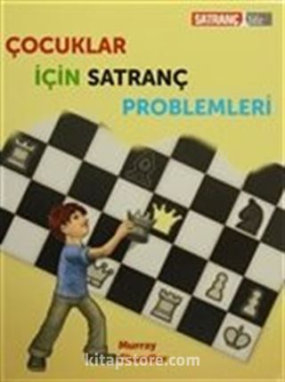 Çocuklar İçin Satranç Problemleri