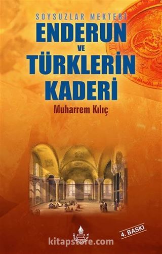 Soysuzlar Mektebi Enderun ve Türklerin Kaderi