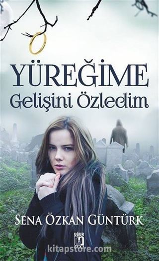 Yüreğime Gelişini Özledim