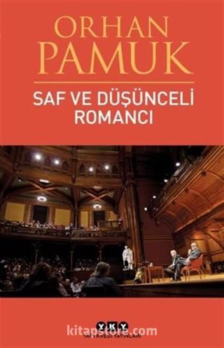 Saf ve Düşünceli Romancı