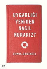 Uygarlığı Yeniden Nasıl Kurarız?