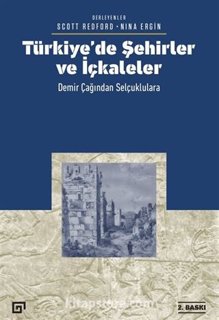 Türkiye'de Şehirler ve İçkaleler: Demir Çağından Selçuklulara