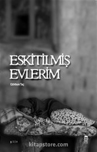 Eskitilmiş Evlerim