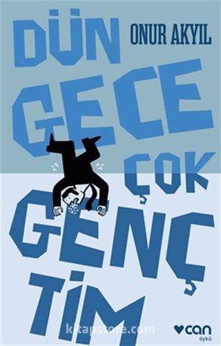 Dün Gece Çok Gençtim