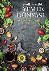 Pratik ve Sağlıklı Yemek Dünyası