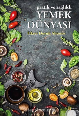 Pratik ve Sağlıklı Yemek Dünyası