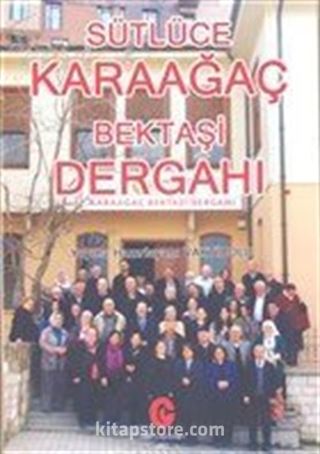 Sütlüce Karaağaç Bektaşi Dergahı