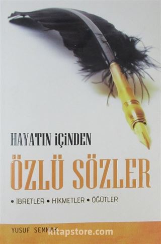 Hayatın İçinden Özlü Sözler