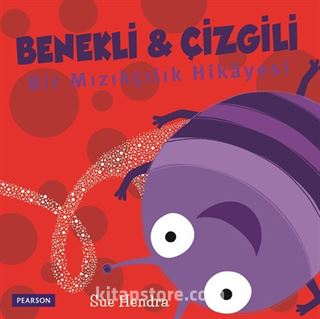 Benekli - Çizgili Bir Mızıkçılık Hikayesi