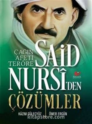 Çağın Afeti Teröre Said Nursiden Çözümler