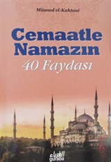 Cemaatle Namazın 40 Faydası