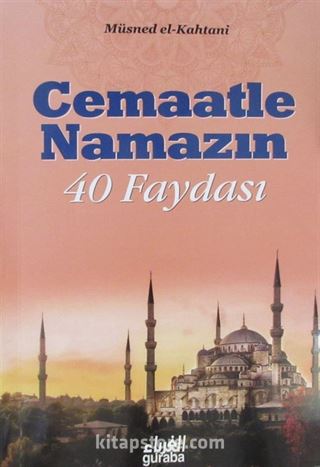 Cemaatle Namazın 40 Faydası