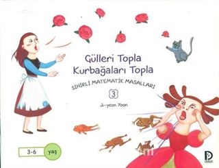 Gülleri Topla Kurbağaları Topla / Sihirli Matematik Masalları 3