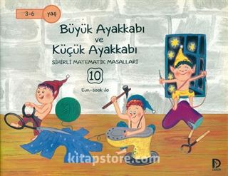 Büyük Ayakkabı ve Küçük Ayakkabı / Sihirli Matematik Masalları 10