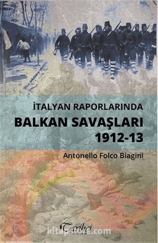 İtalyan Raporlarında Balkan Savaşları 1912-13