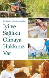 İyi ve Sağlıklı Olmaya Hakkınız Var