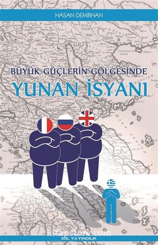 Büyük Güçlerin Gölgesinde Yunan İsyanı