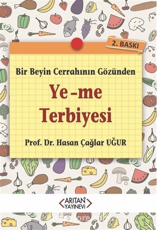 Bir Beyin Cerrahının Gözünden Ye-Me Terbiyesi