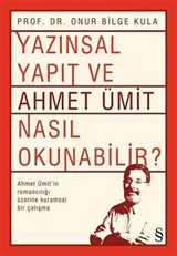 Yazınsal Yapıt ve Ahmet Ümit Nasıl Okunabilir ?